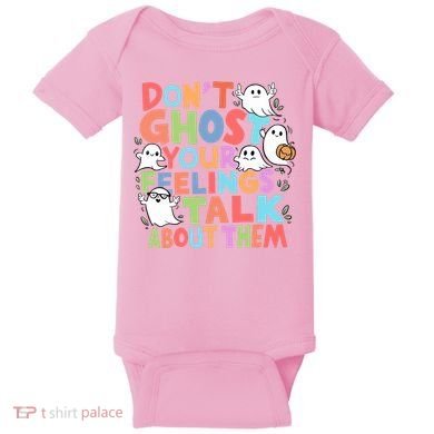 Dont Ghost Your Feelings Cute Ghoul Baby Bodysuit