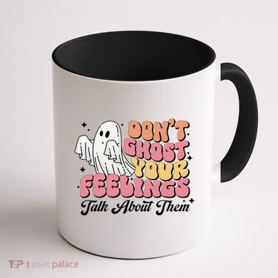 Dont Ghost Your Feelings Talk About Them Halloween Coffee Mug back