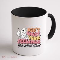 Dont Ghost Your Feelings Talk About Them Halloween Coffee Mug thumb 1