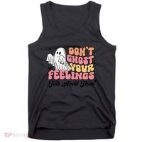 Dont Ghost Your Feelings Talk About Them Halloween Tank Top thumb 0