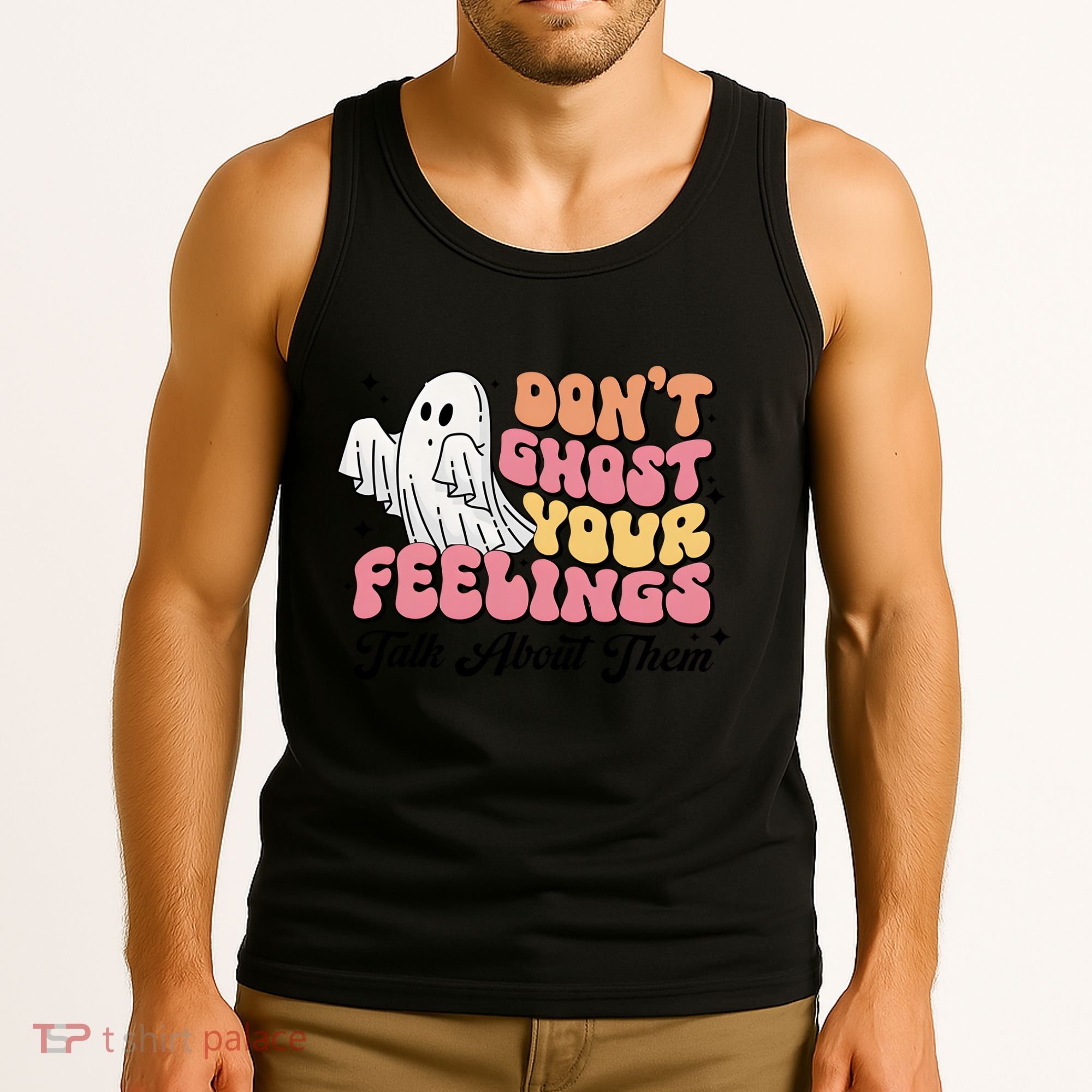 Dont Ghost Your Feelings Talk About Them Halloween Tank Top