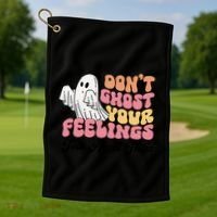 Dont Ghost Your Feelings Talk About Them Halloween Golf Towel thumb 1
