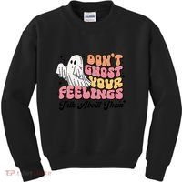 Dont Ghost Your Feelings Talk About Them Halloween Kids Sweatshirt thumb 0