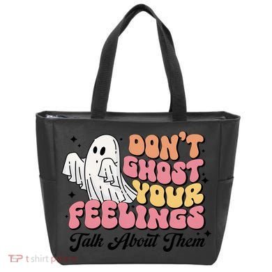 Dont Ghost Your Feelings Talk About Them Halloween Tote Bag