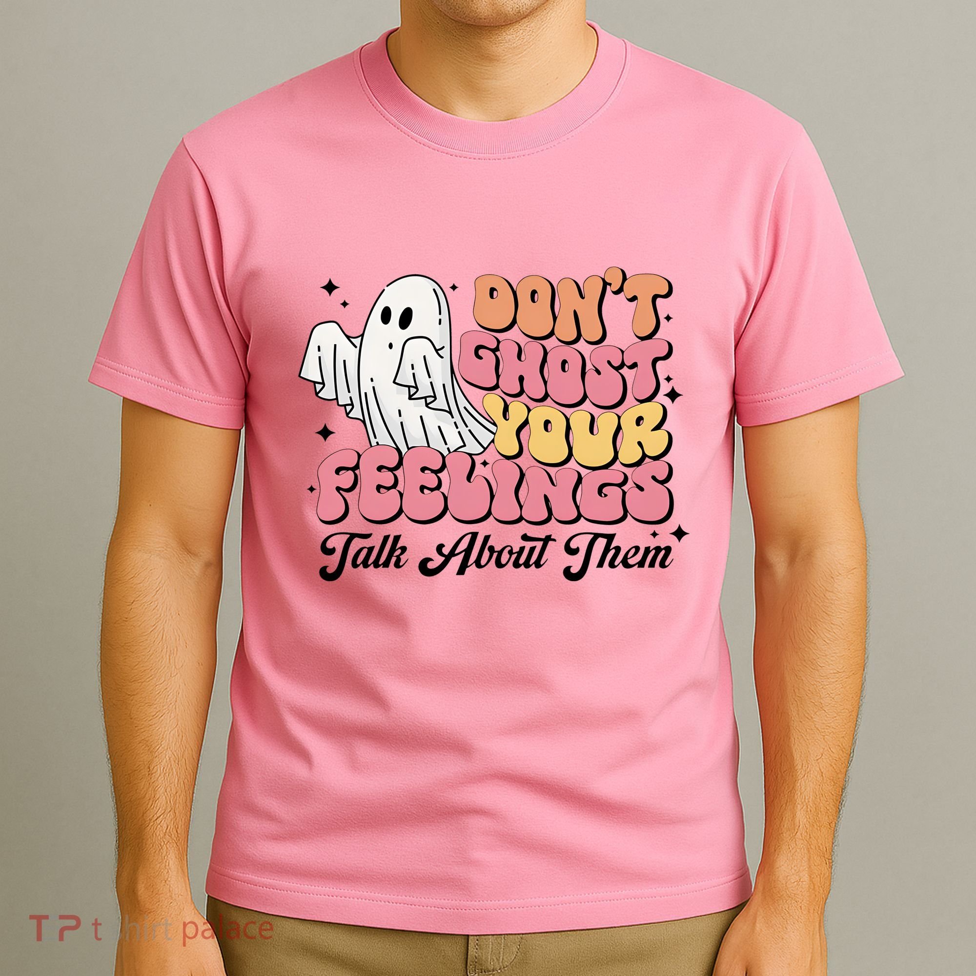 Dont Ghost Your Feelings Talk About Them Halloween T-Shirt