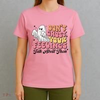 Dont Ghost Your Feelings Talk About Them Halloween T-Shirt thumb 4