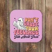 Dont Ghost Your Feelings Talk About Them Halloween Coaster thumb 0