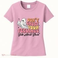 Dont Ghost Your Feelings Talk About Them Halloween Women's T-Shirt thumb 0