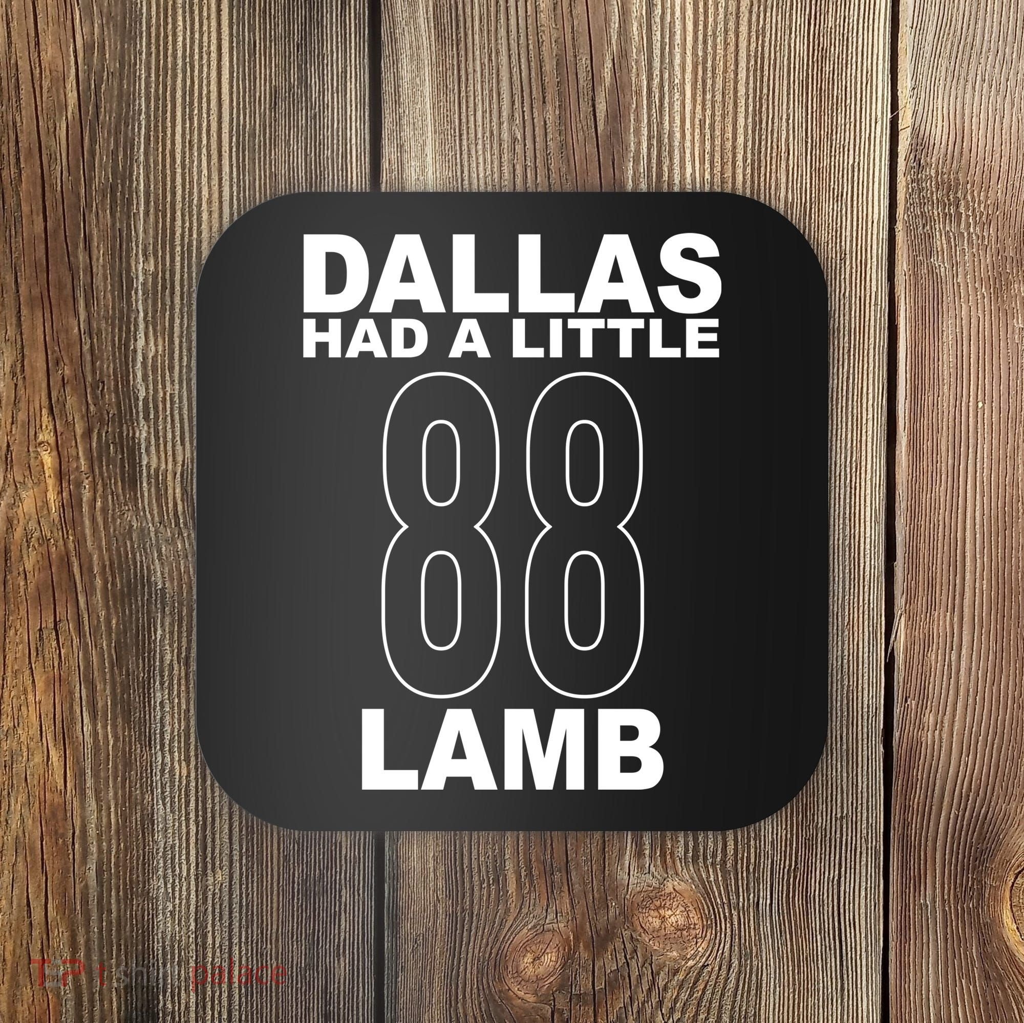 Dallas Had A Little 88 Lamb Football Coaster