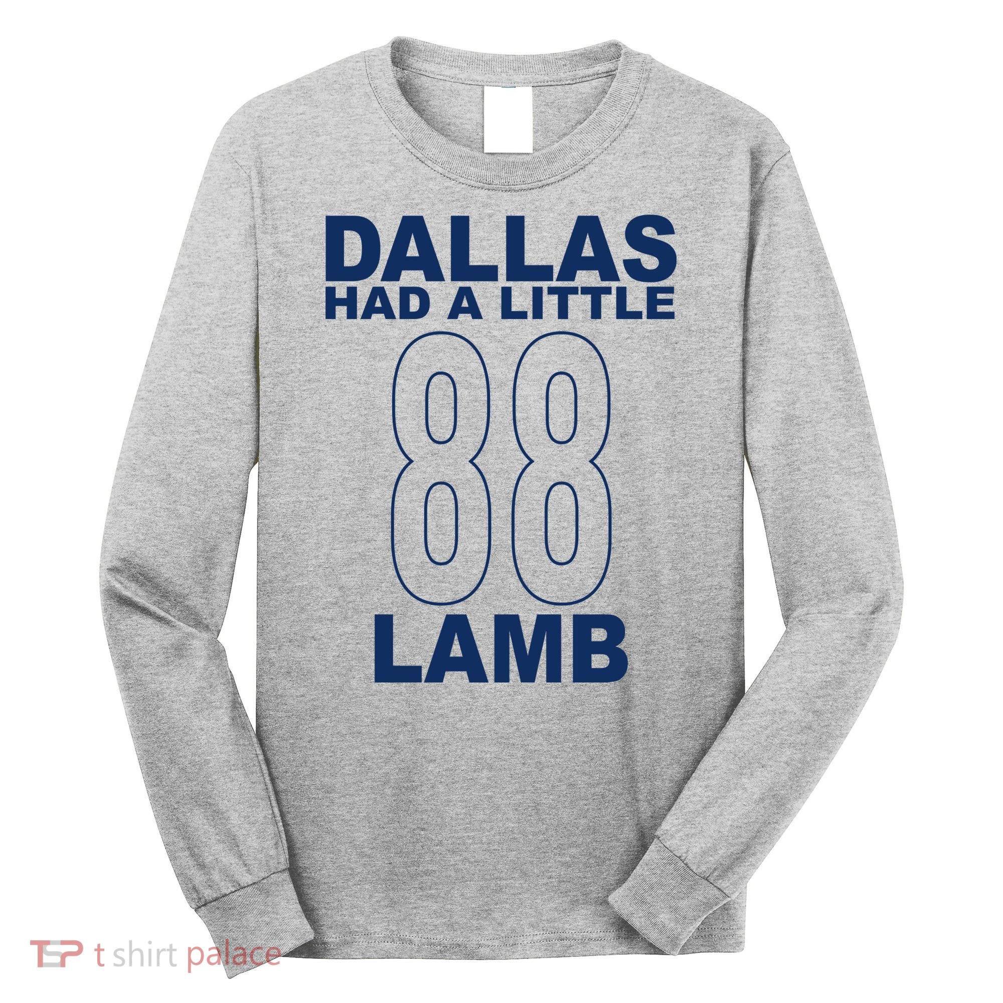 Dallas Had A Little 88 Lamb Football Long Sleeve Shirt