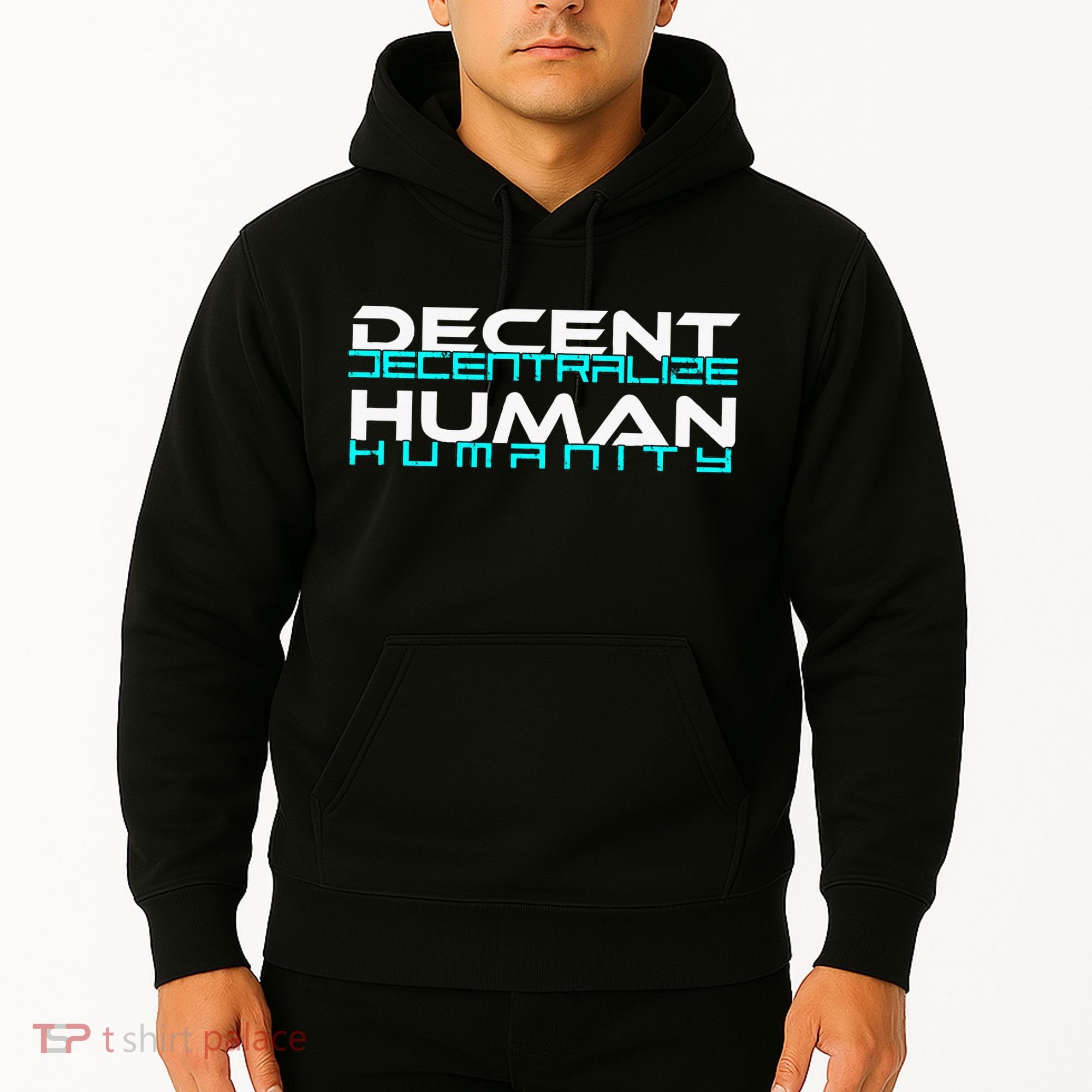 Decentralize Humanity Are You Decent Hoodie