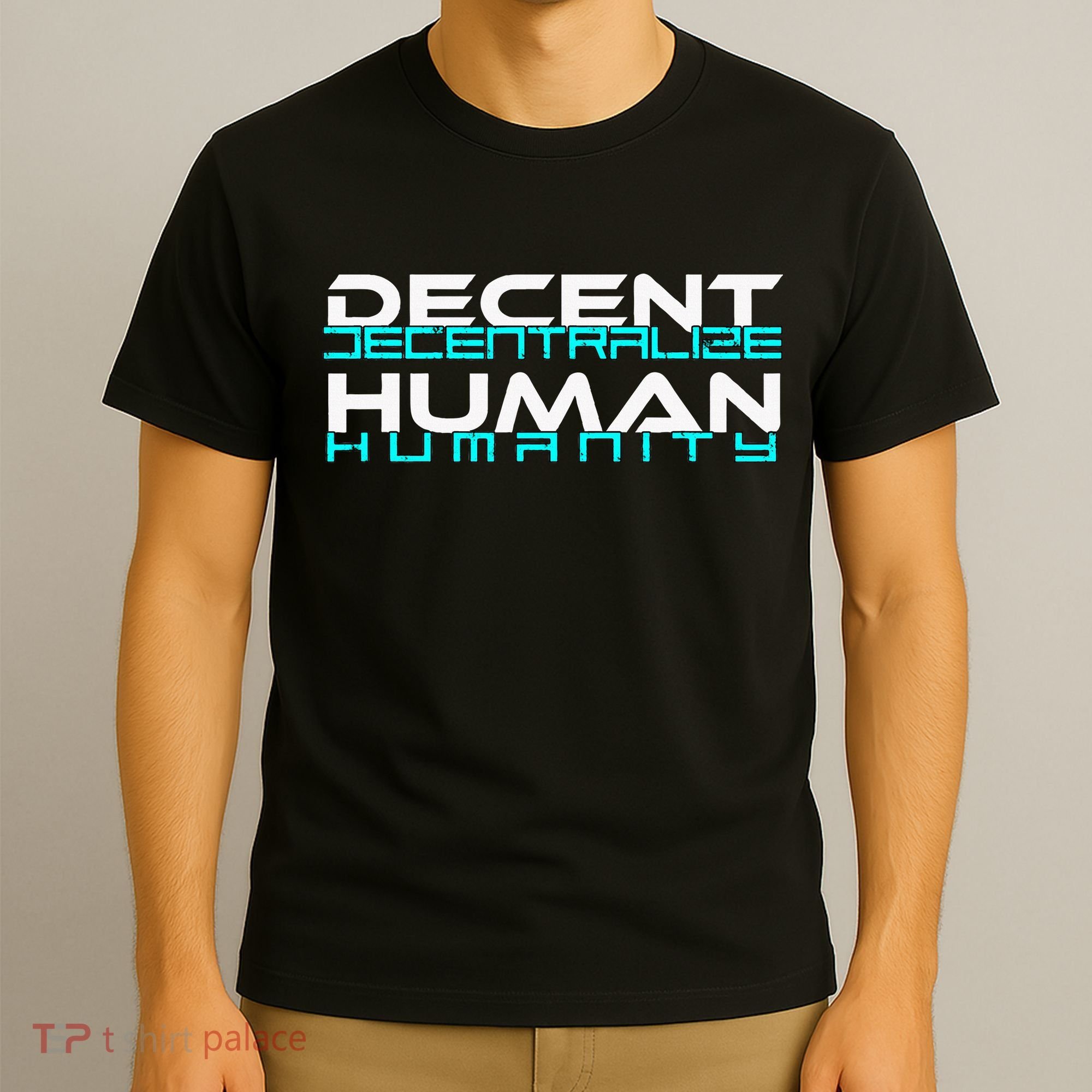 Decentralize Humanity Are You Decent T-Shirt