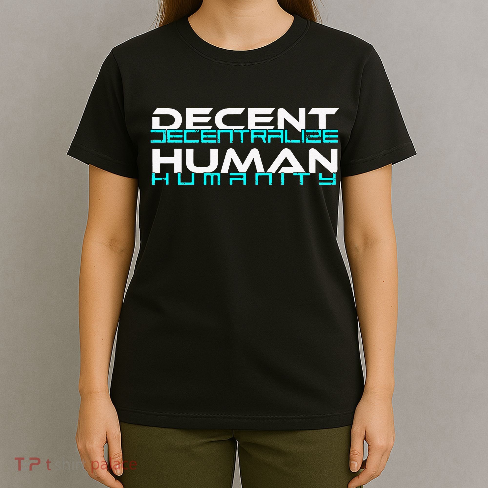 Decentralize Humanity Are You Decent T-Shirt