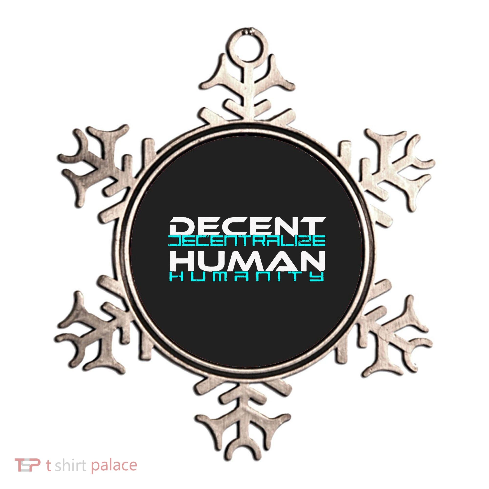 Decentralize Humanity Are You Decent Ornament