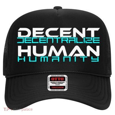 Decentralize Humanity Are You Decent Hat