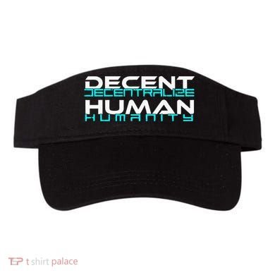 Decentralize Humanity Are You Decent Visor