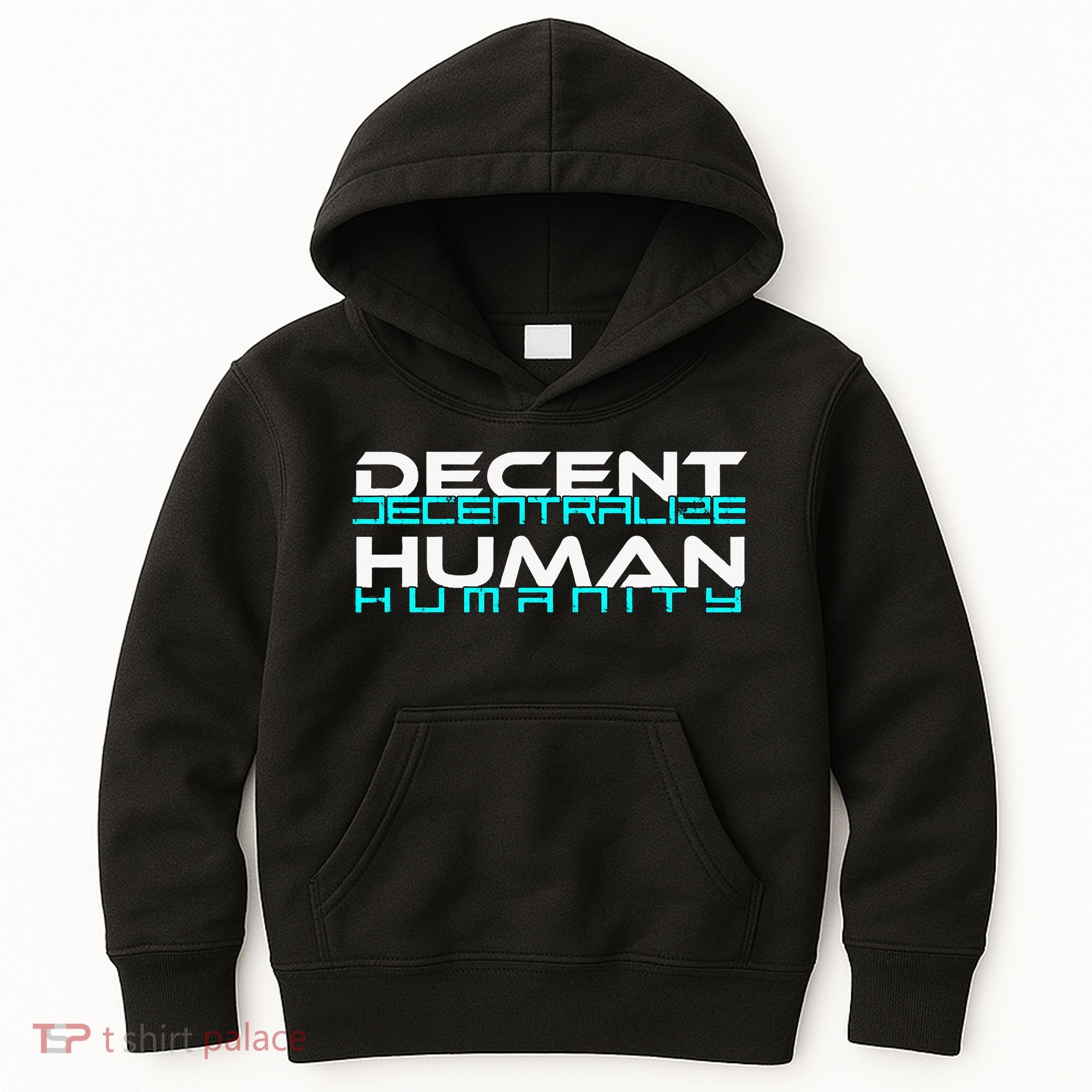 Decentralize Humanity Are You Decent Kids Hoodie