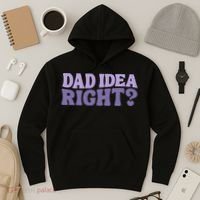 Dad Have A Idea Right Cute Funny Hoodie thumb 3