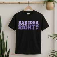 Dad Have A Idea Right Cute Funny T-Shirt thumb 2