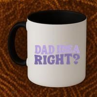 Dad Have A Idea Right Cute Funny Coffee Mug thumb 2