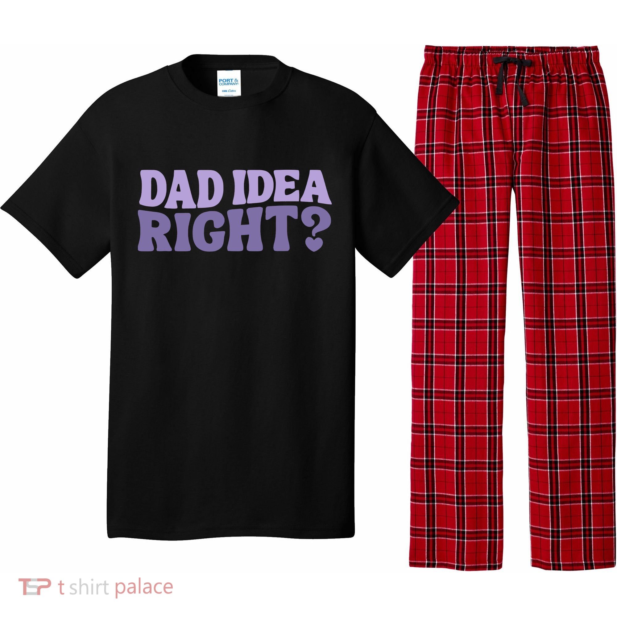 Dad Have A Idea Right Cute Funny Pajama Set