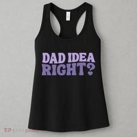 Dad Have A Idea Right Cute Funny Women's Tank Top thumb 3