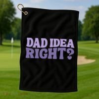 Dad Have A Idea Right Cute Funny Golf Towel thumb 1