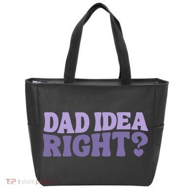 Dad Have A Idea Right Cute Funny Tote Bag