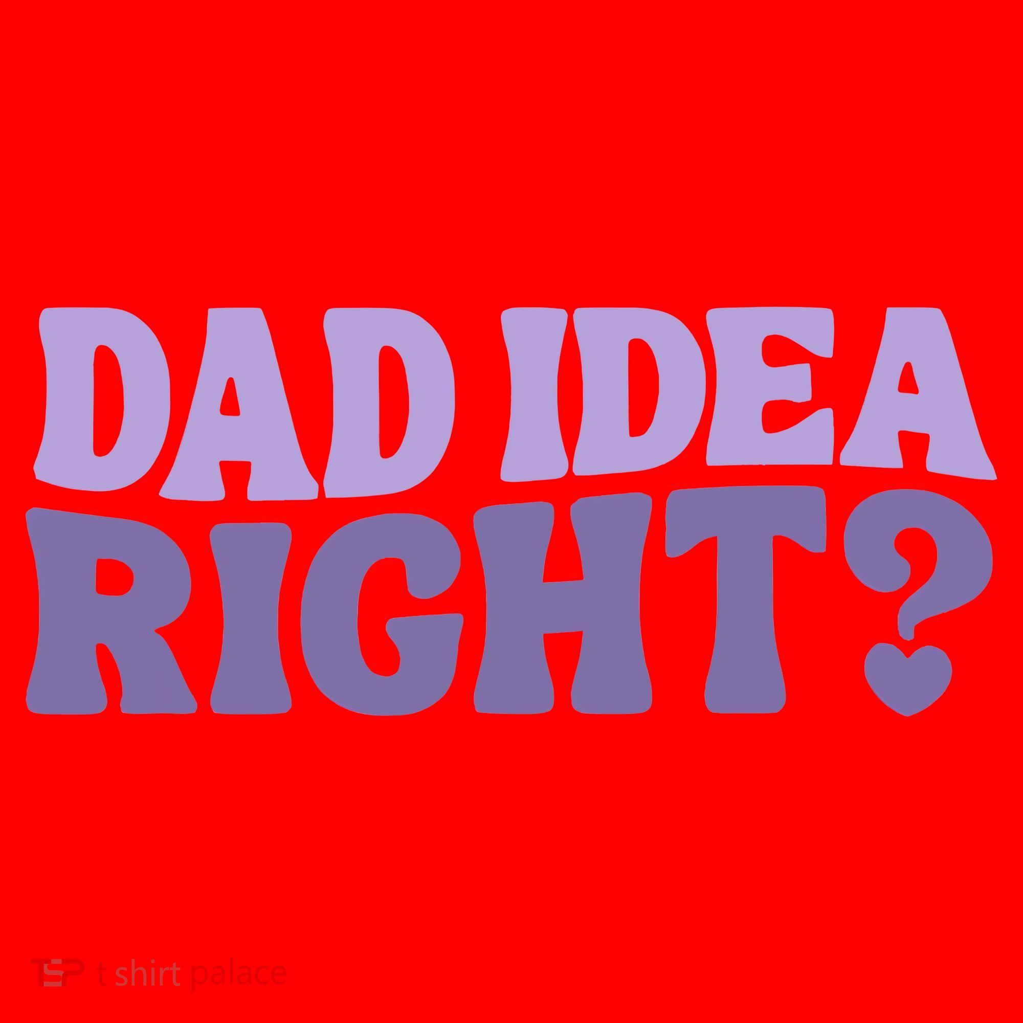 Dad Have A Idea Right Cute Funny Santa Hat