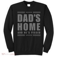 Dads Home And Hes Pissed Trump Dark Maga Dads Home Sweatshirt thumb 0