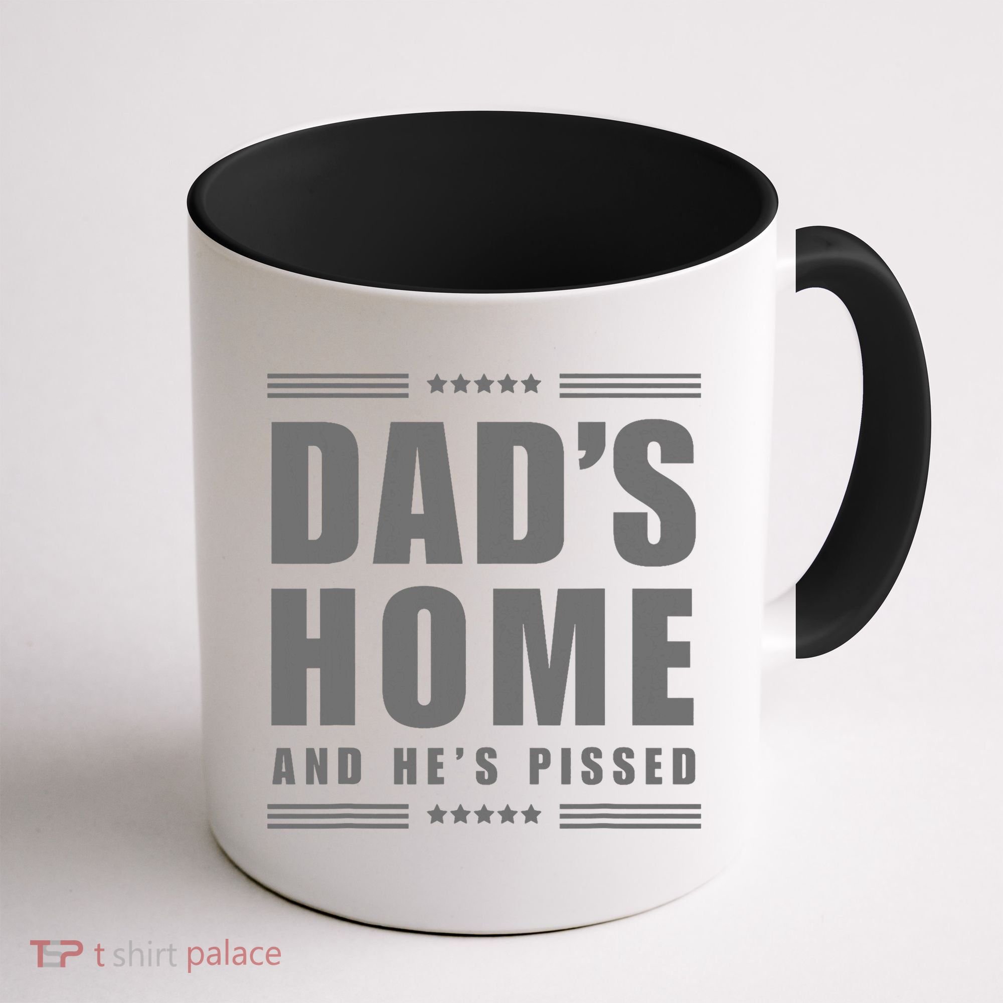 Dads Home And Hes Pissed Trump Dark Maga Dads Home Coffee Mug