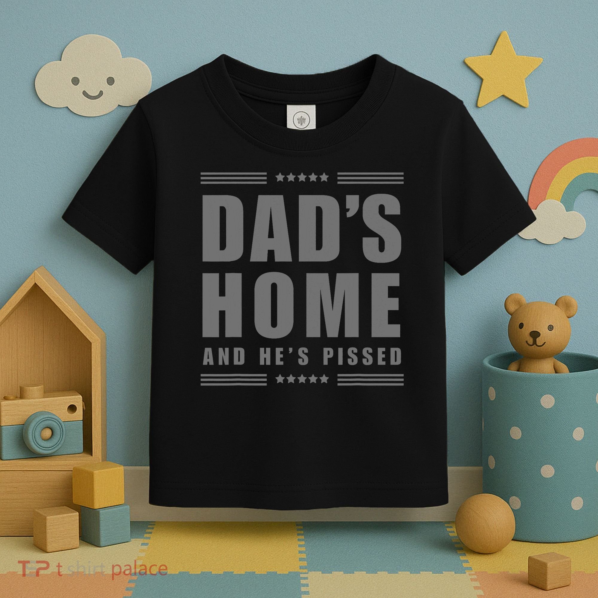 Dads Home And Hes Pissed Trump Dark Maga Dads Home Toddler T-Shirt