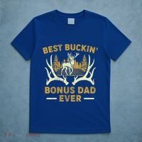 Deer Hunting Best Buckin Bonus Dad Ever Hunting Fathers Day Gift T-Shirt thumb 5