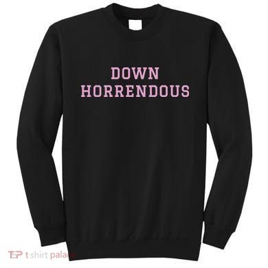 Down Horrendous Black Sweatshirt