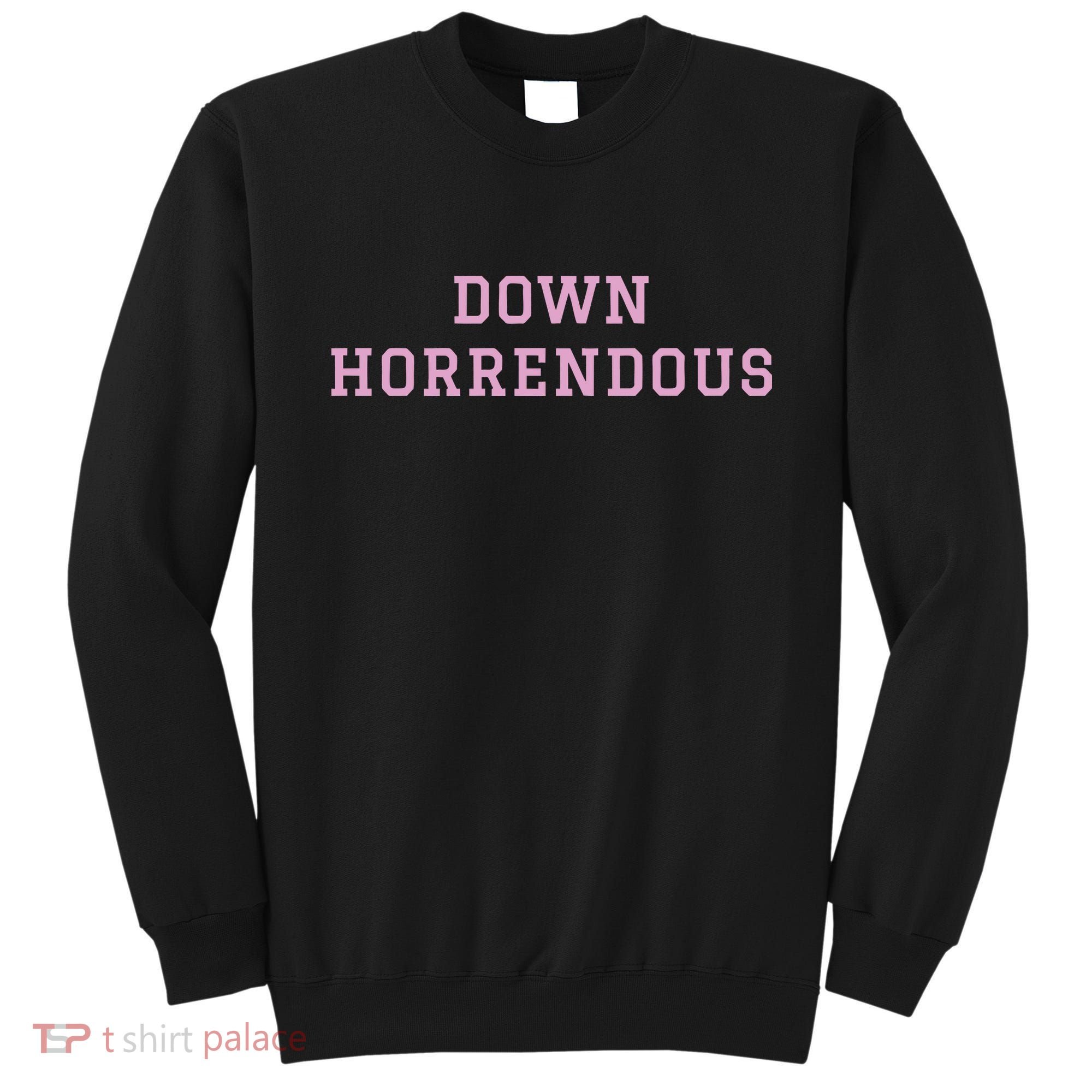 Down Horrendous Black Sweatshirt