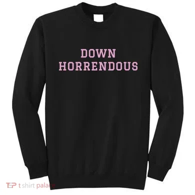 Down Horrendous Black Sweatshirt