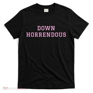 Down Horrendous Black T-Shirt