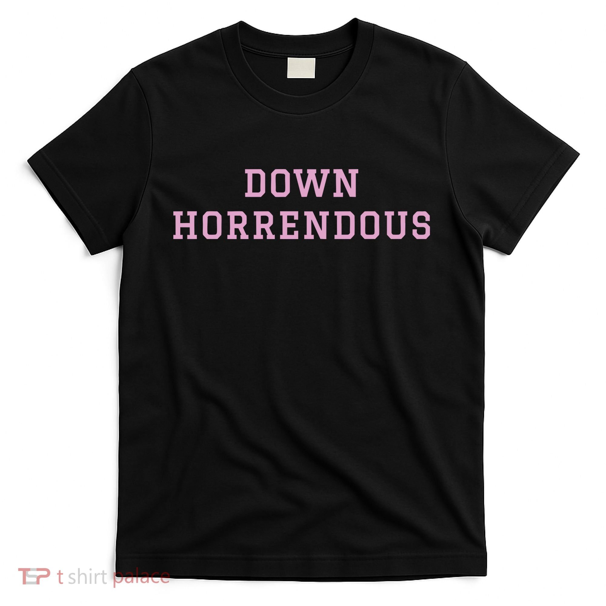 Down Horrendous Black T-Shirt