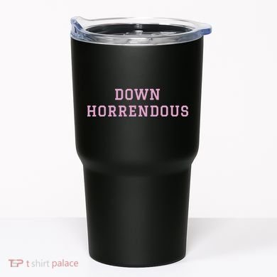 Down Horrendous Black Tumbler