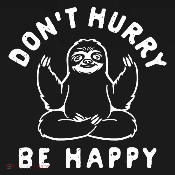 Don't Hurry Be Happy Sloth Doggie Tank