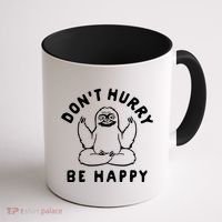 Don't Hurry Be Happy Sloth Coffee Mug thumb 1