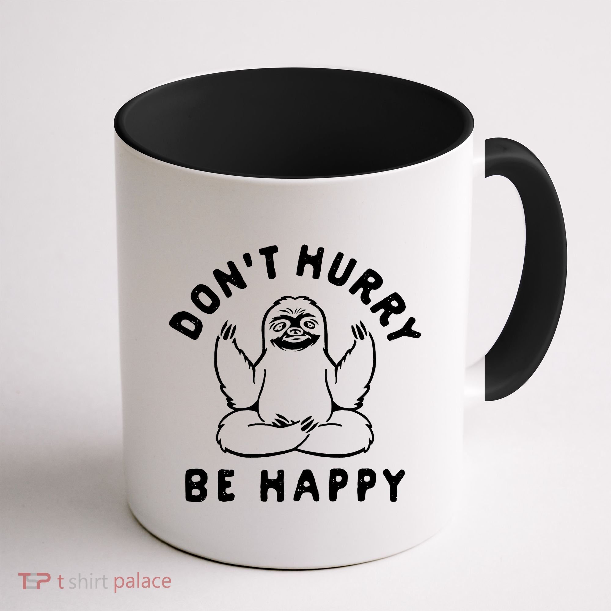 Don't Hurry Be Happy Sloth Coffee Mug