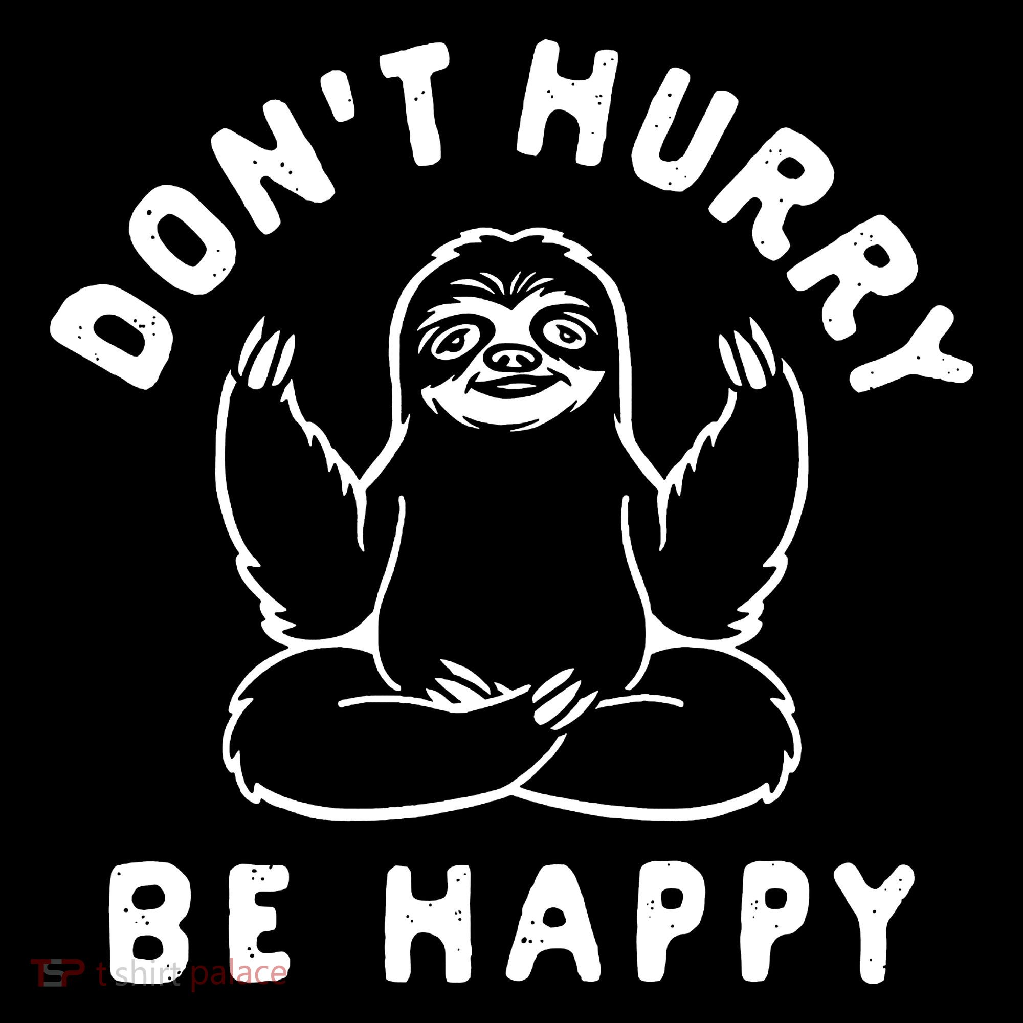Don't Hurry Be Happy Sloth Women's Tank Top