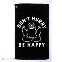 Don't Hurry Be Happy Sloth Golf Towel thumb 0