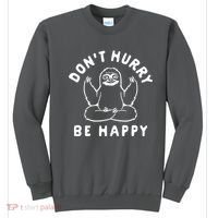 Don't Hurry Be Happy Sloth Sweatshirt thumb 0