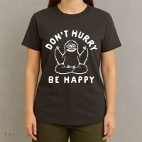 Don't Hurry Be Happy Sloth T-Shirt thumb 4