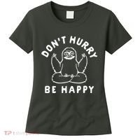 Don't Hurry Be Happy Sloth Women's T-Shirt thumb 0