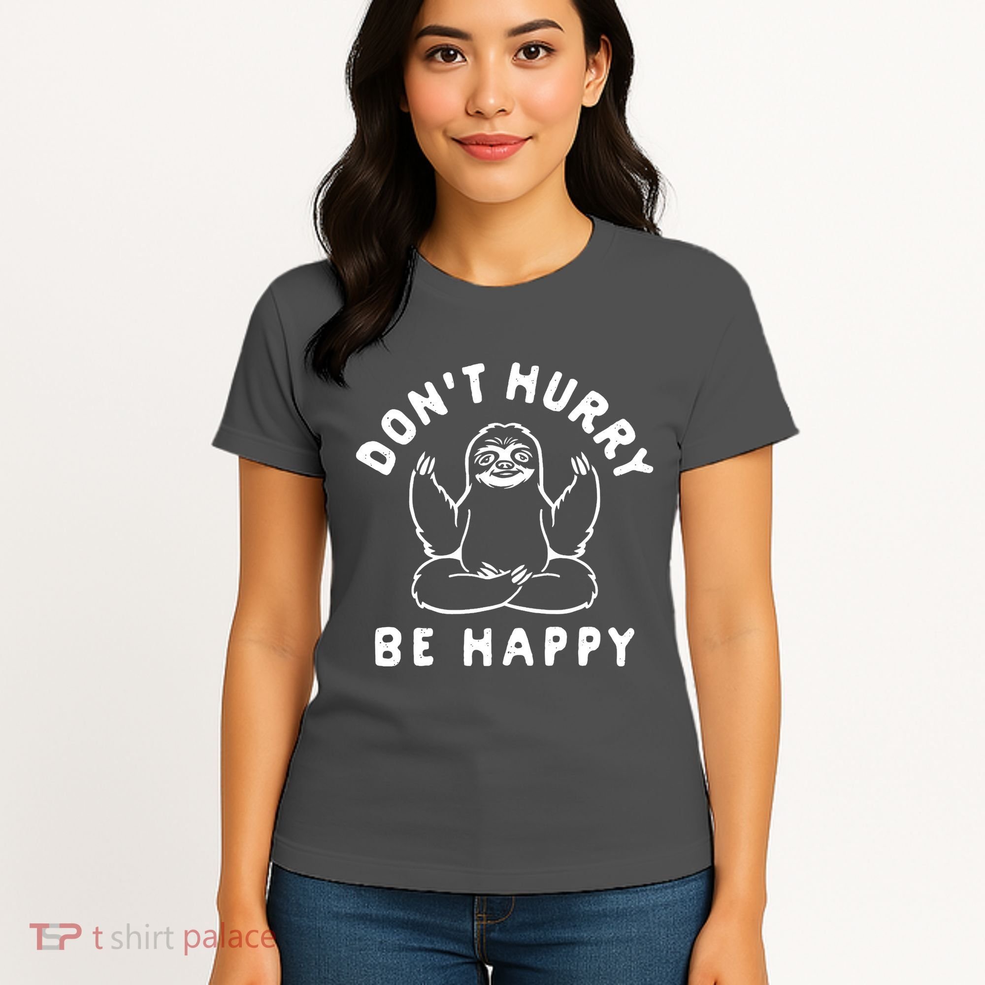 Don't Hurry Be Happy Sloth Women's T-Shirt