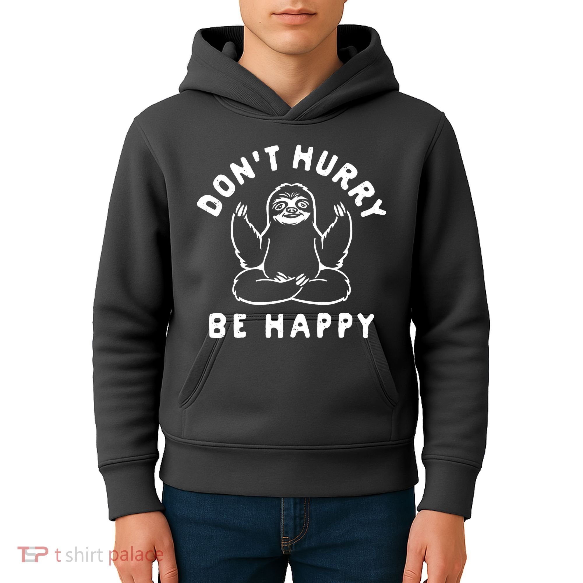 Don't Hurry Be Happy Sloth Kids Hoodie