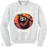Don't Hurry Be Happy Cute Lazy Funny Sloth Kids Sweatshirt thumb 0